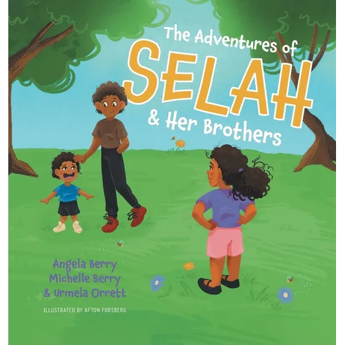 The Adventures of Selah and Her Brothers