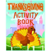 Thanksgiving Activity Book: Thanksgiving Coloring Pages for Kids to Learn and have Fun