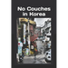 No Couches in Korea