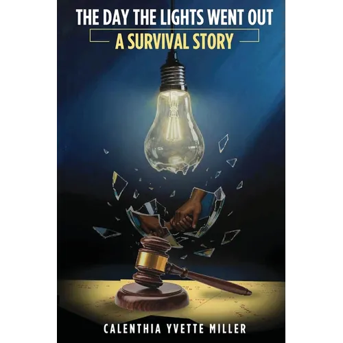 The Day The Lights Went Out: A Survival Story