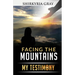 Facing the Mountains: My Testimony