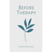 Before Therapy