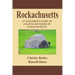 Rockachusetts: An Explorer's Guide To Amazing Boulders of Massachusetts