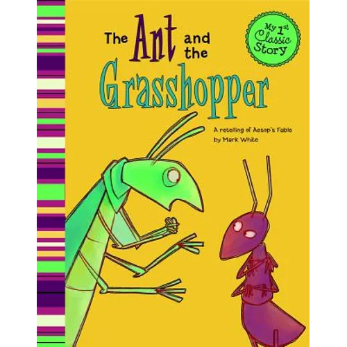 The Ant and the Grasshopper: A Retelling of Aesop's Fable