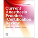 Current Anesthesia Practice and Certification Review