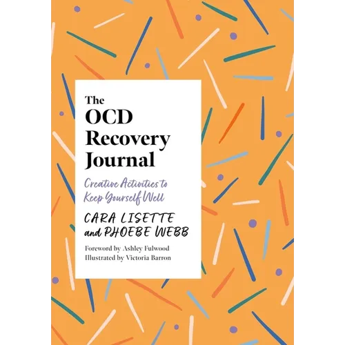 The Ocd Recovery Journal: Creative Activities to Keep Yourself Well