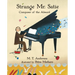 Strange Mr. Satie: Composer of the Absurd