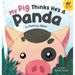 My Pig Thinks He's a Panda: A Rhyming Children's Picture Book for Kids Ages 4 - 8