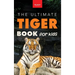 Tigers The Ultimate Tiger Book for Kids: The Ultimate Tiger Book for Kids:100+ Roar-some Tiger Facts, Photos, Quiz & More