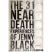 The 31 Near Death Experiences of Jenny Black: A Metaphysical Mystery