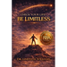Check Your Life: Be Limitless: The Power Behind the Words