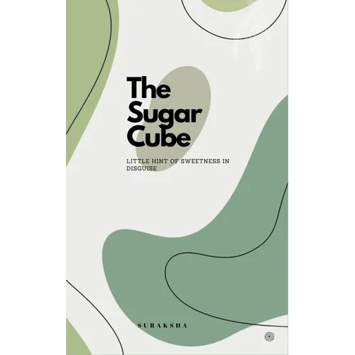 The Sugar Cube: Little hint of sweetness in disguise.