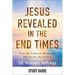 Jesus Revealed in the End Times Study Guide: Hope for Today from the One Who Holds Our Future