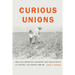 Curious Unions: Mexican American Workers and Resistance in Oxnard, California, 1898-1961