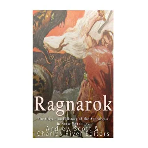Ragnarok: The Origins and History of the Apocalypse in Norse Mythology