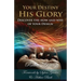 Your Destiny, His Glory!: The How and Why of Your Design