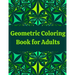Geometric Coloring Book for Adults: Professional Artist Coloring Book