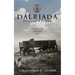Dalriada: Destiny's Stone: A Novel of Love, Honor, and Fury