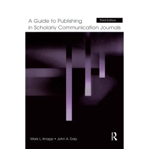 A Guide to Publishing in Scholarly Communication Journals