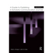A Guide to Publishing in Scholarly Communication Journals