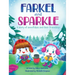 Farkel and Sparkle: A Story of Snowflakes and Their Friendship