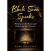 Black Swan Speaks: Picking up the Pieces and Embracing My Treasure