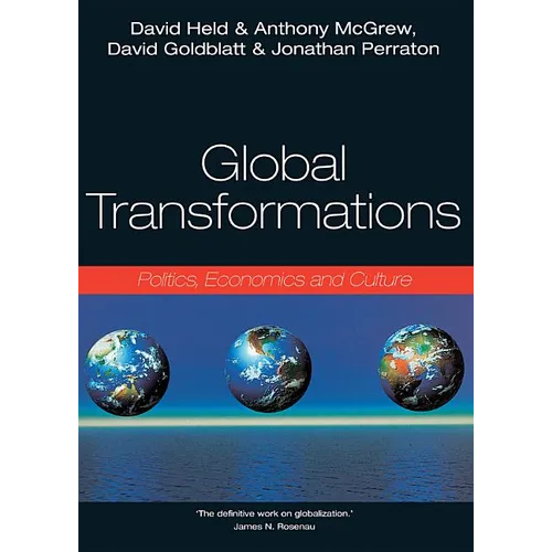Global Transformations: Politics, Economics, Culture