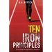 Ten Iron Principles: Persevering Through Difficult Situations