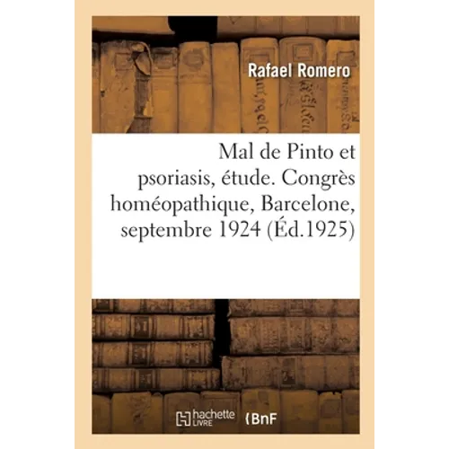 Mal de Pinto et psoriasis, étude microscopique et clinique: Congrès homéopathique, Barcelone, septembre 1924