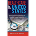 Healthcare in the United States: Helping People Understand the Financial Side of Healthcare
