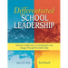 Differentiated School Leadership: Effective Collaboration, Communication, and Change Through Personality Type