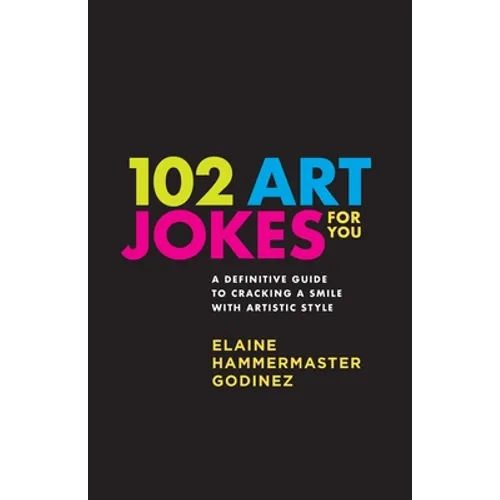 102 Art Jokes For You: Art jokes that educate!