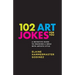 102 Art Jokes For You: Art jokes that educate!