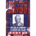 Bad Bet on the Bayou: The Rise and Fall of Gambling in Louisiana and the Fate of Governor Edwin Edwards