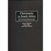 Christianity in South Africa: An Annotated Bibliography