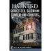 Haunted Gloucester, Salem and Cumberland Counties