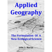 Applied Geography: The Formulation Of A New Ecological Science