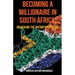 Becoming A Millionaire In South Africa