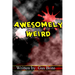 Awesomely Weird