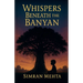 Whispers Beneath The Banyan