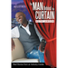 The Man Behind The Curtain: Real Stories from an Industry Insider