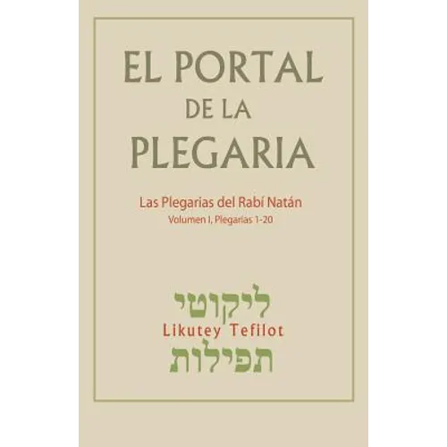 El Portal de la Plegaria: Likutey Tefilot - Las plegarias del Rabí Natán de Breslov