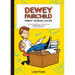 Dewey Fairchild, Parent Problem Solver: Volume 1