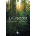 El Creador: Eres Tu El Creador de Tu Nueva Vida