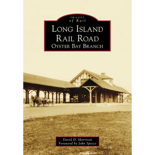 Long Island Rail Road: Oyster Bay Branch