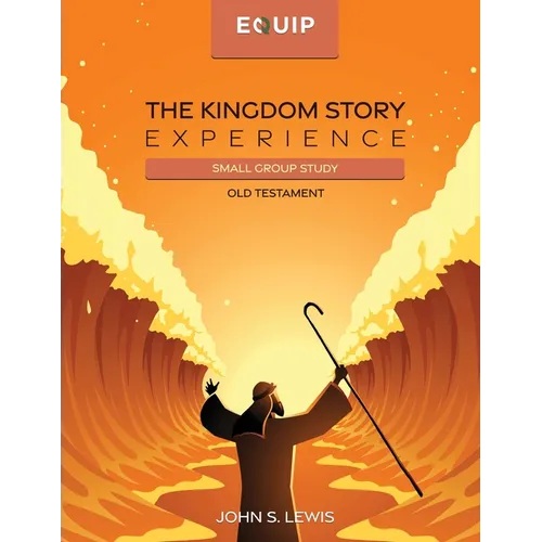 The Kingdom Story Experience - Old Testament: Small Group Version