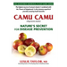 Camu Camu: Nature's Secret for Disease Prevention