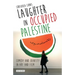Laughter in Occupied Palestine: Comedy and Identity in Art and Film