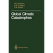 Global Climatic Catastrophes