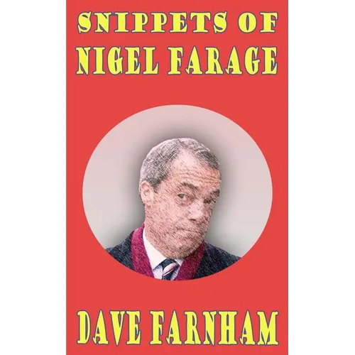 Snippets of Nigel Farage